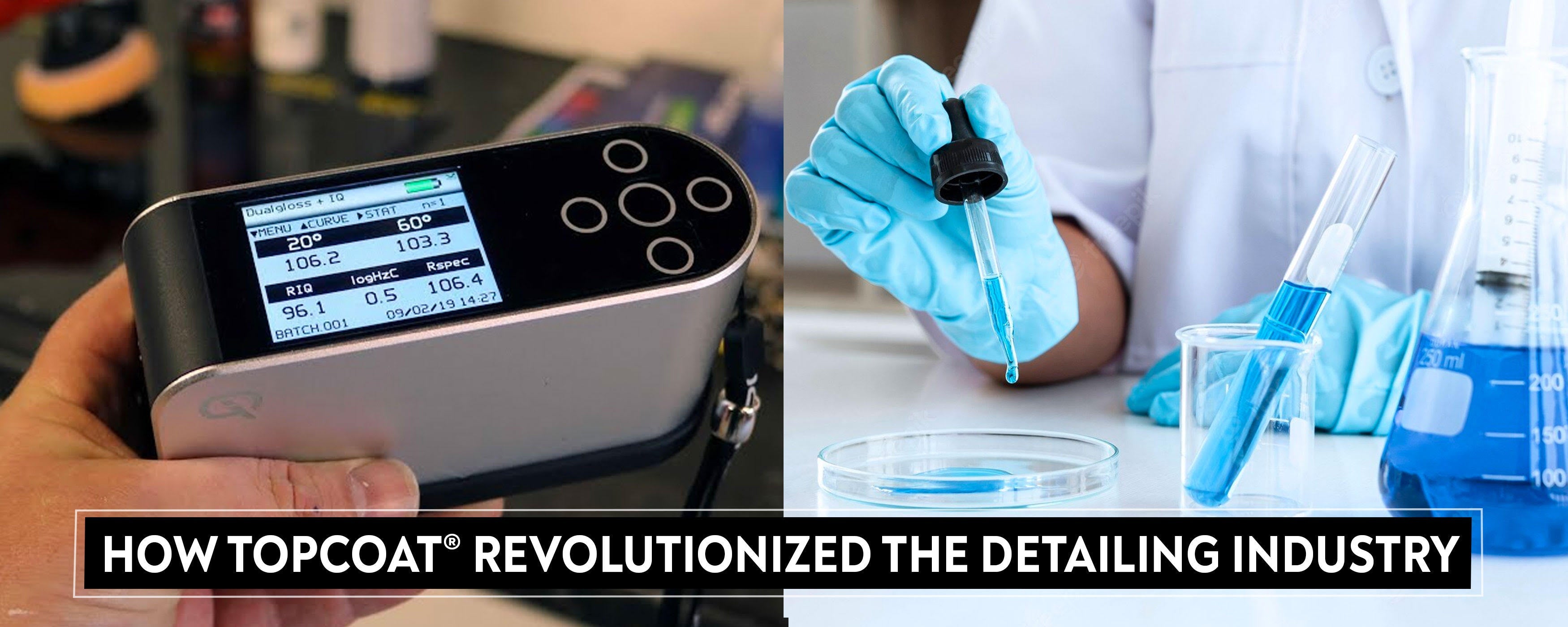 TopCoat® Helped Revolutionize the Detailing Industry Being the First to Offer Several Unique Technologies in Single Products - TopCoat Products, LLC