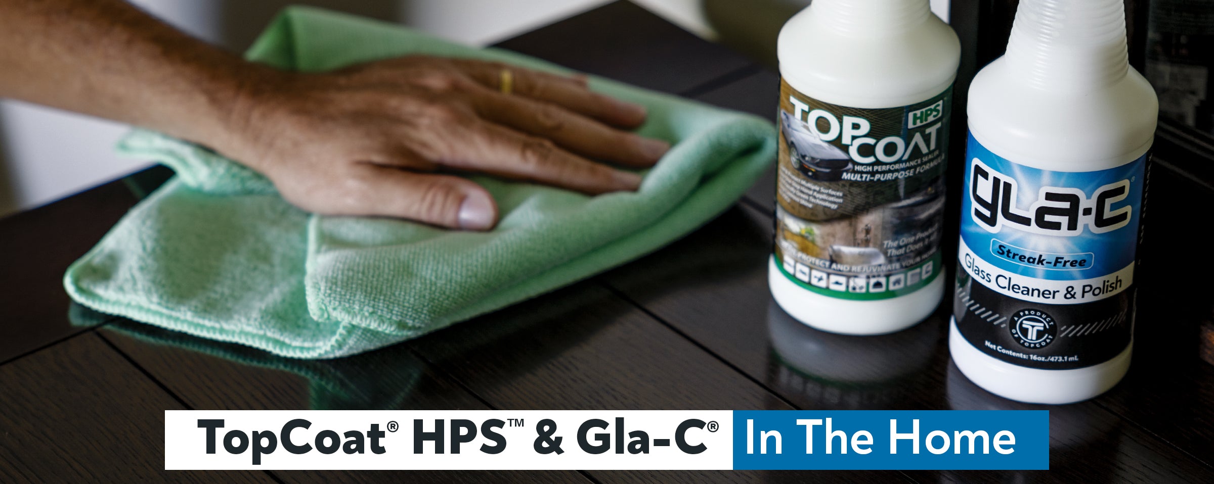 How To Protect and Maintain Your Home Using TopCoat® HPS® and Gla-C®