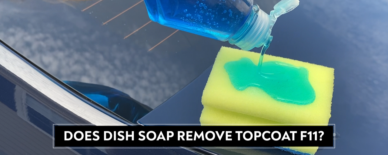 Does Dish Soap Remove TopCoat® F11®?