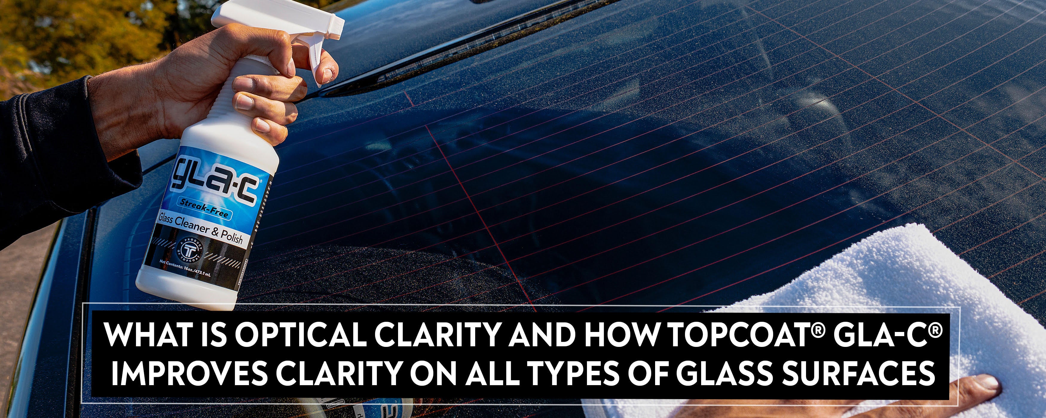 What Is Optical Clarity and How TopCoat® Gla-C® Improves Clarity on All Types of Glass Surfaces