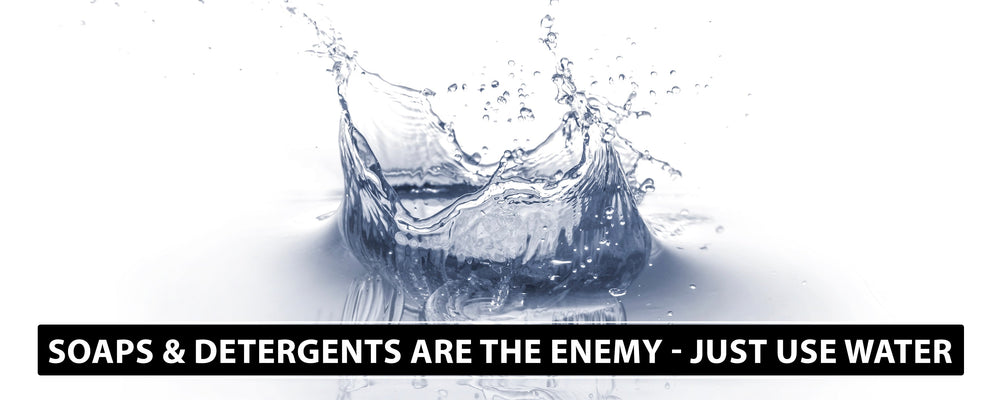 Why Soaps and Detergents are The Enemy - Just Use Water! - TopCoat Products, LLC