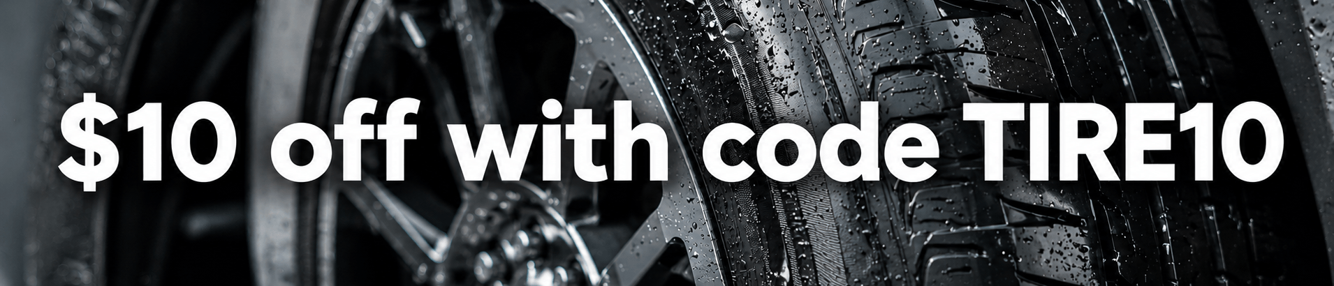$10 OFF with code TIRE10