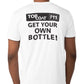 Get Your Own Bottle Tee - TopCoat Products, LLC