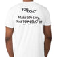 Make Life Easy Tee - TopCoat Products, LLC