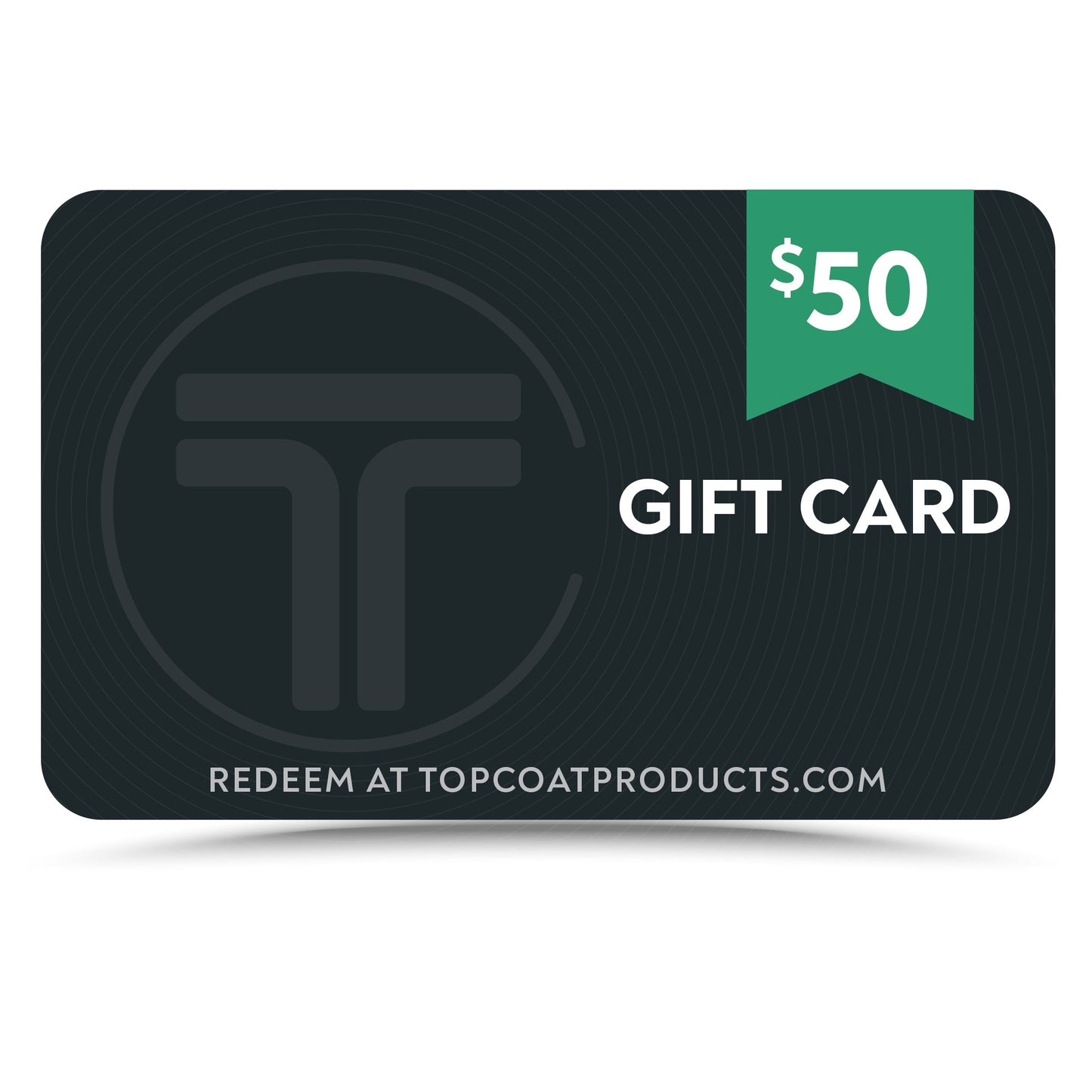TopCoat® Gift Card - TopCoat Products, LLC